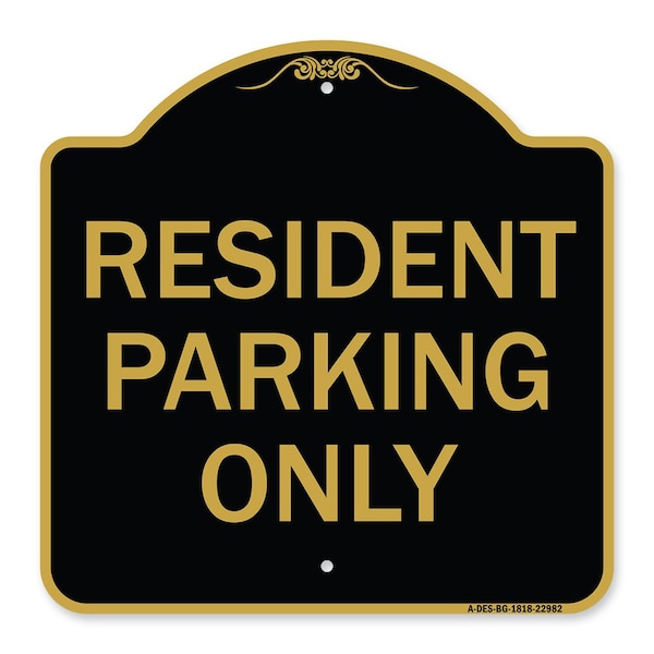 Signmission Designer Series Sign-Resident Parking Only, Black & Gold Aluminum Sign, 18" x 18", BG-1818-22982 A-DES-BG-1818-22982 - main